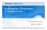 Kindergarten 12 Education Security Study€¦ · IT Security Study Panda Security March 2011. Survey Information Survey goal • To examine security practices and top security concerns