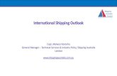 International Shipping Outlook - Shipping Australia€¦ · International Shipping Outlook Capt. Melwyn Noronha General Manager –Technical Services & Industry Policy, Shipping Australia