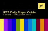 IFES Daily Prayer Guide€¦ · IFES Daily Prayer Guide AUGUST – SEPTEMBER 2019. DEAR FRIENDS Recently, while searching Facebook for news from our movements, I saw a post from FOCUS