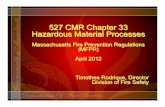 527 CMR Chapter 33 Hazardous Material Processes€¦ · Background • 2005 PolyCarbon Industries explosion in Leominster, MA • 20-30 gal. processor containing xylene, triethylamine
