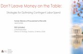 Don't Leave Money on the Table - assets.sig.orgassets.sig.org/.../session-files/WS12_Dont_Leave_Money_on_the_Tab… · Depending on the size of your contingent workforce, cost savings