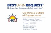 Creating a Culture of Engagement - SHRM of Greater Tucson€¦ · Creating a Culture of Engagement Tillie Hidalgo Lima President/CEO Best Upon Request SHRM - Greater Tucson February
