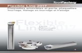 Flexible Line 2017 - ToolFactory€¦ · F 50° M 86° V 35° W Trigon 80° L Rectangle 90° A Parallélo-gramme 85° B 82° K 55° R Circle – 1 Symbole forme 4 Symbole alésage