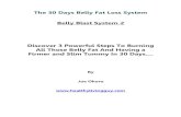 The 30 Days Belly Fat Loss System - healthylivingguy.comhealthylivingguy.com/bellyfat/bellyfatblastc.pdf · lose belly fat as fast as possible. I have applied the strategies in my