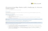 Processing Big Data with Hadoop in Azure HDInsight€¦ · Hadoop uses a file system named HDFS, which in Azure HDInsight clusters is implemented as a blob container in Azure Storage.