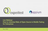 Live Webinar: How to minimize Risks of Open-Source in ... Minimizing Risks... · Live Webinar: How to minimize Risks of Open-Source in Mobile Testing for Enterprises Nov 2016. AGENDA