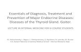 Essentials of Diagnosis, Treatment and Prevention of Major ... · Essentials of Diagnosis, Treatment and Prevention of Major Endocrine Diseases: Diseases of the Thyroid Gland. Goiter.