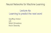 Neural Networks for Machine Learning Lecture 4a Learning ...tijmen/csc321/slides/lecture_slides_lec4.pdf · Neural Networks for Machine Learning Lecture 4a Learning to predict the