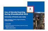 Use of blended learning during #FeesMustFall 2016 · Use of blended learning during #FeesMustFall 2016 University of Pretoria case study Detken Scheepers, D Kriel, L Nagel, G Pretorius,