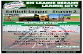Softball League - Season 2 - Big League Dreams€¦ · BIC LEAGUE DREAMS LEAGUE CITY tf/bldleaguecity leagueclty.blgleaguedreams.com BIG LEAGUE MEDICAL CENTER shinesbr. REGISTRATION
