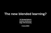 The new blended learning? - Edge Hill University€¦ · What are the implications for the new blended learning •Adding value to large group teaching using technology •Creative