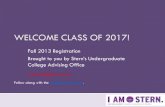 Welcome Class of 2016! - NYU Stern School of Businessw4.stern.nyu.edu/uc/advisingdocs/webinar_web.pdf · WELCOME CLASS OF 2017! Fall 2013 Registration Brought to you by Stern’s