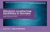 Neutron scattering facilities in Europe - European Commission · Neutron scattering facilities in Europe - Present status and future perspectives Author: ESFRI Physical Sciences and