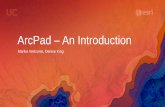 ArcPad – An Introduction€¦ · ArcPad Sessions at the UC •Demo Theatre-Using Mobile Devices with ArcPad and ArcGIS –Now –Tech Support Demo Theatre 09-Preparing and Deploying