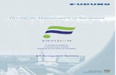 ENVISION - Furuno Navigation_EN… · The FURUNO ENVISION series aims to con t「ibute to the safety and security of the voyage by offering visual suppo「t to maneuvering and navigation