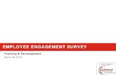 EMPLOYEE ENGAGEMENT SURVEY - TTC Employment Engagement Depaآ  EMPLOYEE ENGAGEMENT SURVEY Training &