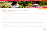 Gold The Power of Follow Up - d2xz00m0afizja.cloudfront.net€¦ · The Power of Follow Up Your Key to Success Attraction Marketing Follow up is one of the major keys to your success.