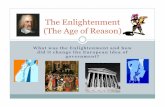 The Enlightenment (The Age of Reason) Enlightenment stood for? ! The Enlightenment thinkers stood for