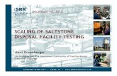 SCALING OF SALTSTONE DISPOSAL FACILITY TESTING - …€¦ · SCALING OF SALTSTONE DISPOSAL FACILITY TESTING December 15, 2015 Kent Rosenberger Performance and Risk Assessment Community