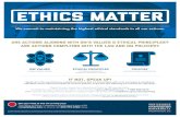ETHICS MATTER - compliance.gwu.edu · ETHICS MATTER ARE ACTIONS ALIGNING WITH GW’S VALUES & ETHICAL PRINCIPLES? ARE ACTIONS COMPLYING WITH THE LAW AND GW POLICIES? The George Washington