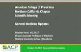 American College of Physicians Northern California Chapter ...€¦ · Northern California Chapter Scientific Meeting General Medicine Updates October 22, 2017: General Medicine Updates