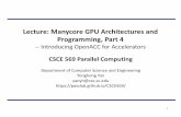 Lecture: ManycoreGPU Architectures and Programming, Part 4€¦ · Lecture: ManycoreGPU Architectures and Programming, Part 4--Introducing OpenACCfor Accelerators 1 CSCE 569 Parallel