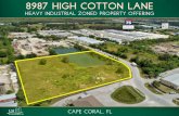 HEAVY INDUSTRIAL ZONED PROPERTY OFFERING · 8987 HIGH COTTON LANE HEAVY INDUSTRIAL ZONED PROPERTY OFFERING. CAPE CORAL, FL. ton Ln. EXIT#138. . 2. 8987 HIGH COTTON LANE. 8987 High