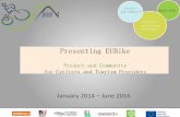 Presenting EUBike - oete.de€¦ · Presenting EUBike Project and Community for Cyclists and Tourism Providers . Contents • Partners • The Main Questions • Means • Project