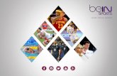 beIN MEDIA GROUP€¦ · beIN sPORts brings unrivalled sport action and major international events, to dozens of millions of viewers around the world. beIN sPORts operates multi-platform