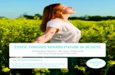 CYSTIC FIBROSIS REHABILITATION IN 30 DAYS€¦ · tells you everything you need to know about: ... CYSTIC FIBROSIS REHABILITATION IN 30 DAYS 6 I Committed To getting healthy for the