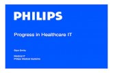 Progress in Healthcare ITimages.philips.com/is/content/PhilipsConsumer/Campaigns/CA2015… · • Outsourced IT • Admin / Office • Infrastructure • Healthcare IT Healthcare