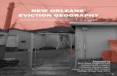 NEW ORLEANS’ EVICTION GEOGRAPHY€¦ · New Orleans is supported by an arcane legal regime that governs landlord-tenant matters in Louisiana, and favors landlords over tenants.