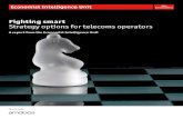 Fighting smart Strategy options for telecoms operatorsgraphics.eiu.com/upload/eb/EIU_Fighting_smart_Final_WEB.pdf · ighting smart:Strategy options for telecoms operators is an Economist