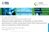 Dr.-Ing. Ralf Kohlen, VMZ Berlin Betreibergesellschaft mbH€¦ · Dr.-Ing. Ralf Kohlen, VMZ Berlin Betreibergesellschaft mbH Network-wide application of floating car data (FCD) particularly