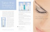 Take the Irritation...The newest addition to Nu Skin® Tru Targeted Treatments, Tru Face Revealing Gel with gen-tle polyhydroxy acids (PHAs) offers smoother, younger looking skin without