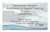 Stormwater Multiple Application & Report Tracking …...Stormwater Multiple Application & Report Tracking System (SMARTS) Michelle Beckwith Regional Water Quality Control Board Coastal