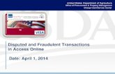 Disputed and Fraudulent Transactions in Access Online Date ......USDA Charge Card Service Center Reporting Fraudulent Activity, cont’d. 15 • A Statement of Fraud form is generated