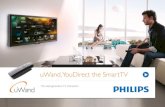 uWand, YouDirect the SmartTV - Philips...Touchscreen mobile phones and tablet devices, as well as gesture controlled games consoles, are mainstream products. However it remains to