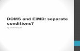 DOMS and EIMD: separate conditions?Apr 01, 2013  · •Delayed Onset Muscle Soreness (DOMS) •The subjective experience of pain or soreness localized to a muscle group while at rest,