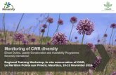 Monitoring of CWR diversity - Crop Wild Relative · FAO Global Plan of Action- FAO publishes state of the world report and a rolling GPA for monitoring status of PGRFA, AnGR and FGR.