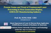 Present Status and Trend of Femtosecond Laser Processing in Next Generation Display ... · 2019-06-23 · Present status and trend of laser application for display, AMOLED in KOREA