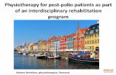 Physiotherapy for post-polio patients as part of an ......Physiotherapy for post-polio patients as part of an interdisciplinary rehabilitation program Merete Bertelsen, physiotherapist,