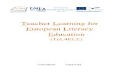 Teacher Learning for European Literacy Education · The aim of the Teacher Learning for European Literacy Education (TeL4ELE) project was to sup-port literacy educators in five European
