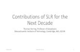Contributions of SLR for the Next Decade - NASA · Contributions of SLR for the Next Decade Thomas Herring, Professor of Geophysics Massachusetts Institute of Technology, Cambridge,