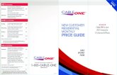 INTERNET (À-LA-CARTE PRICING) NEW CUSTOMER … · NEW CUSTOMER RESIDENTIAL. MONTHLY. PRICE GUIDE. May 2015. CABLE INTERNET. PHONE. 1-855-CABLE-ONE . cableone.net. Technical Phone
