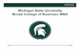 Michigan State University Broad College of Business MBA · 7 weeks of classes 1 week of Experiential learning Broad MBA Curriculum 7 weeks of classes Extreme Green Topics Creative
