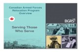 Serving Those Who Serve - BGRS talent BGRS VIP...Web Based Services –BGRS Guide 6 The BGRS Guide website allows CAF members to: • View their relocation budget, track and request
