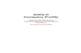 AHOLD Company Profile...AHOLD Company Profile 4 1. General characteristics 1.1. Communication data: Corporate headquarters: Royal Ahold N.V. Albert Heijnweg 1 PO Box 3050 1500 HB ZAANDAM