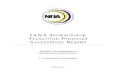 IANA Stewardship Transition Proposal Assessment Report · IANA Stewardship Transition Proposal Assessment Report Section I. Executive Summary The Internet, a network of networks,
