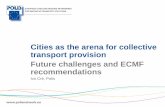 Cities as the arena for collective transport provision ... · transport for older people • Speakers: Age-Platform, Flanders Region, Noord-Brabant, Gelderland, Liverpool • Tuesday